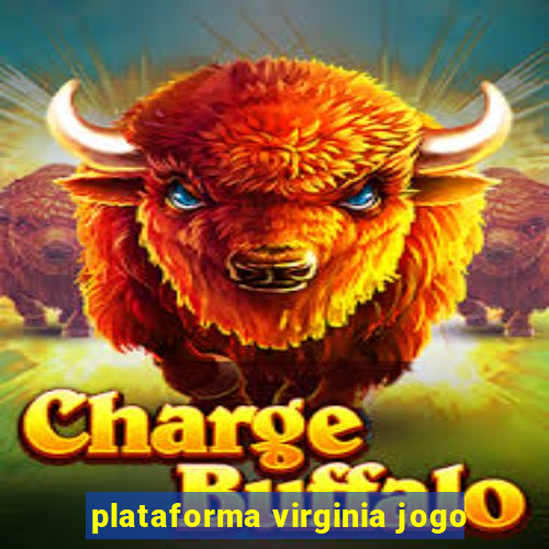 plataforma virginia jogo